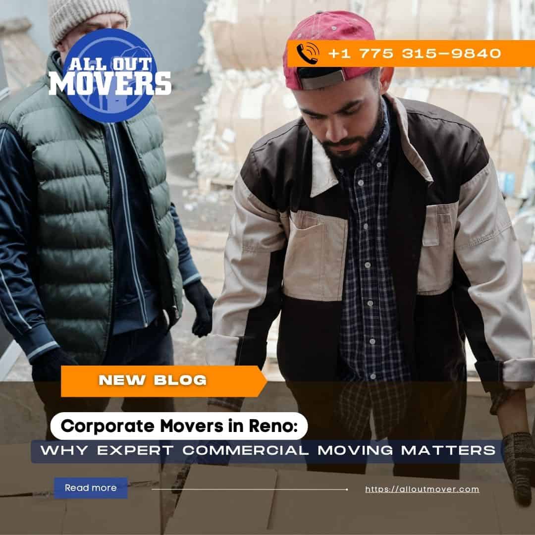 Corporate Movers in Reno Why Expert Commercial Moving Matters
